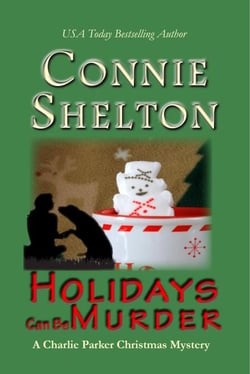 Holidays Can Be Murder: A Charlie Parker Christmas Mystery - Charlie Parker New Mexico Mystery Series, #0