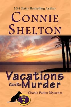 Vacations Can Be Murder: A Girl and Her Dog Cozy Mystery - Charlie Parker New Mexico Mystery Series, #2