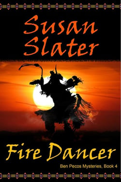 Fire Dancer:  Ben Pecos Mysteries, Book 4 - Ben Pecos Mysteries, #4