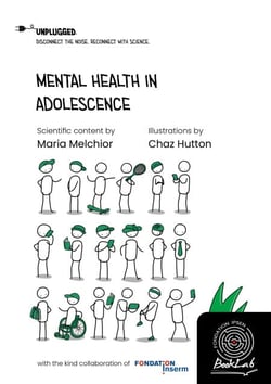 Mental Health in Adolescence - Tome 1 - Disconnect the Noise. Reconnect with Science