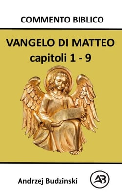 VANGELO DI MATTEO capitoli 1 - 9 - Commento Biblico, #1