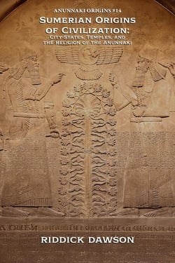 Sumerian Origins of Civilization: City-States, Temples, and the Religion of the Anunnaki - Anunnaki Origins, #14