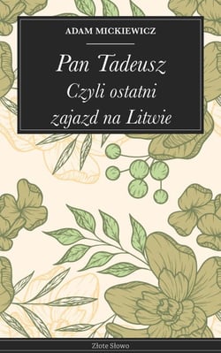 Pan Tadeusz - Epopeja narodowa: klasyka polskiej literatury