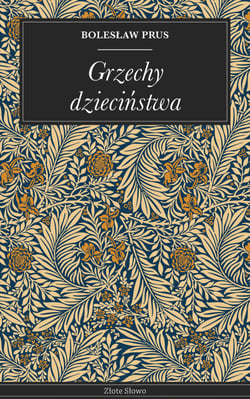 Grzechy dzieciństwa - Powieść o dorastaniu – klasyka, emocje, przygody