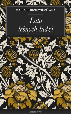 Lato leśnych ludzi - Klasyczna powieść o przyjaźni, naturze i polskich lasach