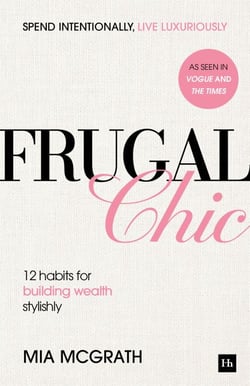 Frugal Chic - Spend Intentionally, Live Luxuriously