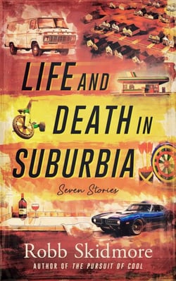 Life and Death in Suburbia Seven Stories