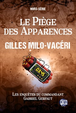 Le piège des apparences - Les enquêtes du commandant Gabriel Gerfaut - Hors série
