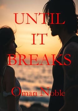 Until It Breaks - Until It, #1