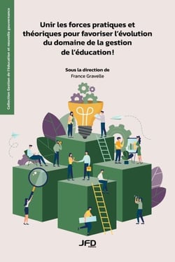 Unir les forces pratiques et théoriques pour favoriser l’évolution du domaine de la gestion de l’éducation !