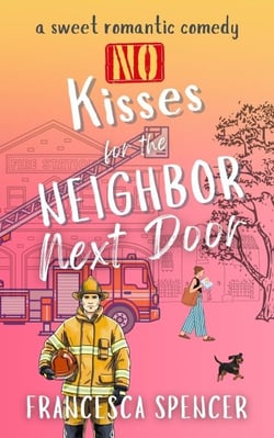 No Kisses for the Neighbor Next Door - Love Never Happens, #1