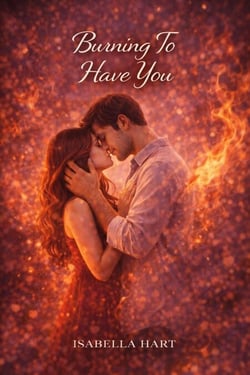 Burning To Have You