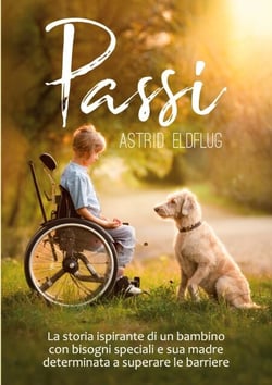 Passi - La storia ispirante di un bambino con bisogni speciali e sua madre determinata a superare le barriere