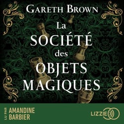 La Société des objets magiques