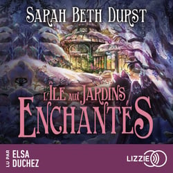 L'Île aux jardins enchantés