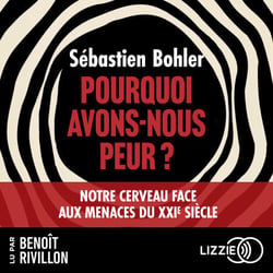 Pourquoi avons-nous peur ?