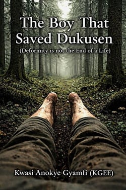 The Boy That Saved Dukusen (Deformity is not the End of a Life)