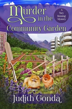 Murder in the Community Garden - A Tory Benning Mystery, #3