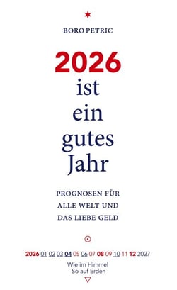 2026 ist ein gutes Jahr - Prognosen für die ganze Welt und für das liebe Geld