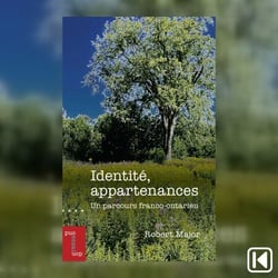 Identité, appartenances: un parcours franco-ontarien