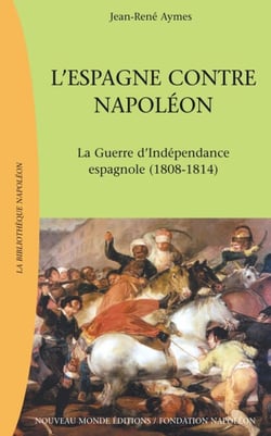 L’Espagne contre Napoléon, La Guerre d'indépendance espagnole (1808-1814)