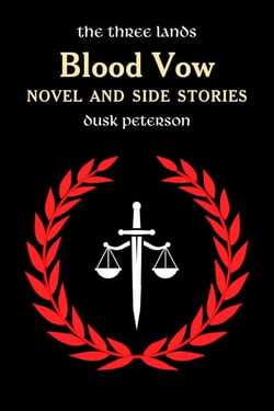 Blood Vow: Novel and Side Stories (The Three Lands) - Chronicles of the Great Peninsula, #3