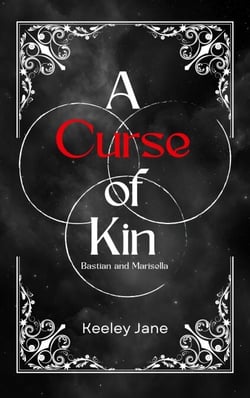 A Curse of Kin: Bastian and Marisella - A Curse of Kin, #2