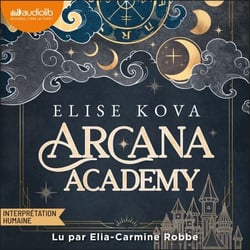 Arcana Academy Tome 1