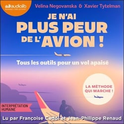 Je n'ai plus peur de l'avion ! - Tous les outils pour un vol tranquille