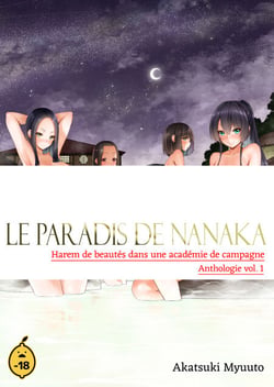 Le paradis de Nanaka - Volume 1 Harem de beautés dans une académie de campagne - Anthologie