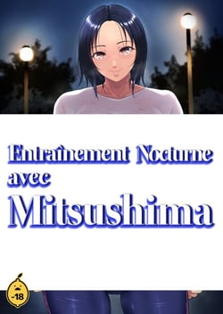 Entraînement nocturne avec Mitsushima - Tome 1