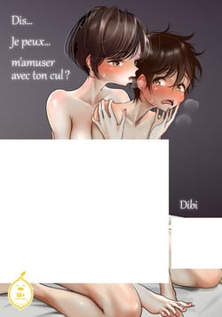 Dis...Je peux... m'amuser avec ton cul ? - Tome 1