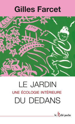 Le jardin du dedans - Une écologie intérieure