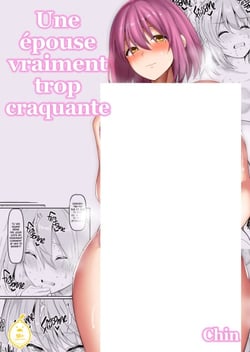 Une épouse vraiment trop craquante - Tome 1