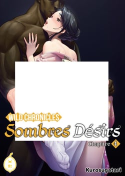 Wild Chronicles - Sombres désirs - Chapitre 4
