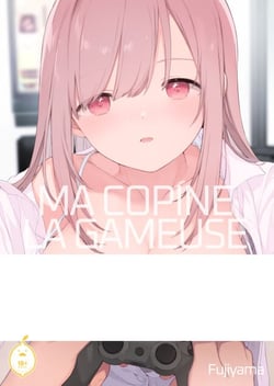 Ma copine la gameuse - Tome 1