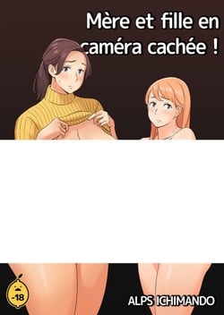 Mère et fille en caméra cachée ! - Tome 1