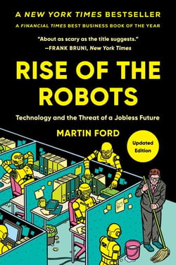 Rise of the Robots - Technology and the Threat of a Jobless Future