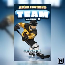 Team hockey Tome 2 - L'ultime tournoi