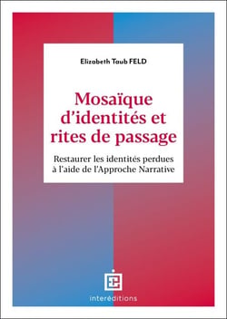 Mosaïque d'identités et rites de passage - Une approche narrative de la transformation