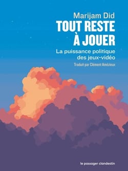 Tout reste à jouer - Comment les jeux-vidéo changent le monde