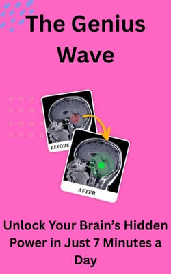 The Genius Wave Unlock Your Brain’s Hidden Power in Just 7 Minutes a Day