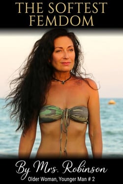 The Softest Femdom: Older Woman, Younger Man - OWYM, #2