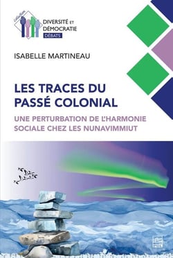 Les traces du passé colonial - Une perturbation de l’harmonie sociale chez les Nunavimmiut