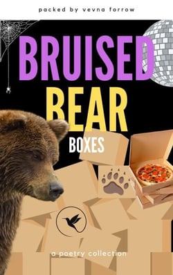 Bruised Bear Boxes [A Poetry Collection] - The Jazzy Hummingbird Project