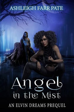 Angel in the Mist - Elvin Dreams Saga, #0.5
