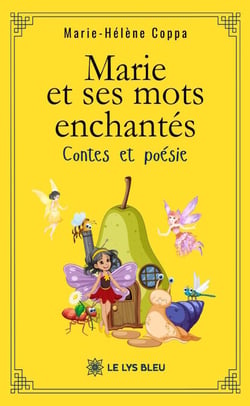 Marie et ses mots enchantés - Contes et poésie