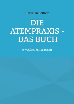 Die Atempraxis - Das Buch - www.dieatempraxis.at