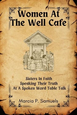 Women At The Well Cafe - Sisters In Faith Speaking Their Truth At A Spoken Word Table Talk
