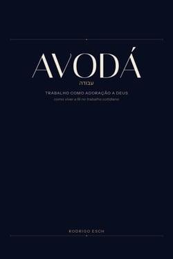 Avodá: Trabalho como adoração a Deus